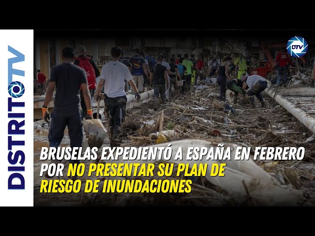 🔴Bruselas expedientó a España en febrero por no presentar su plan de riesgo de inundaciones🔴