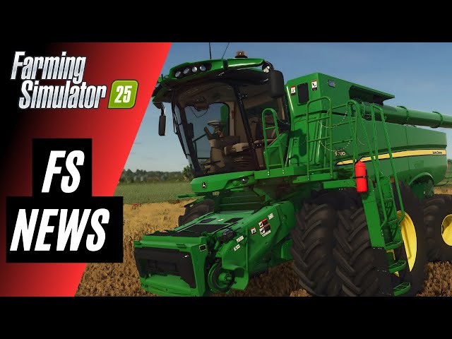 John Deere S Series, Mac-Lander Trailer, Plus FS25 Patch! | FS News