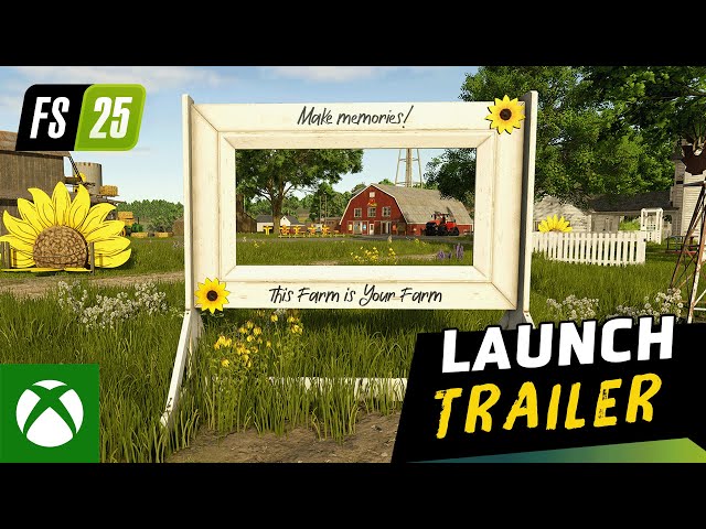 Farming Simulator 25 Launch Trailer