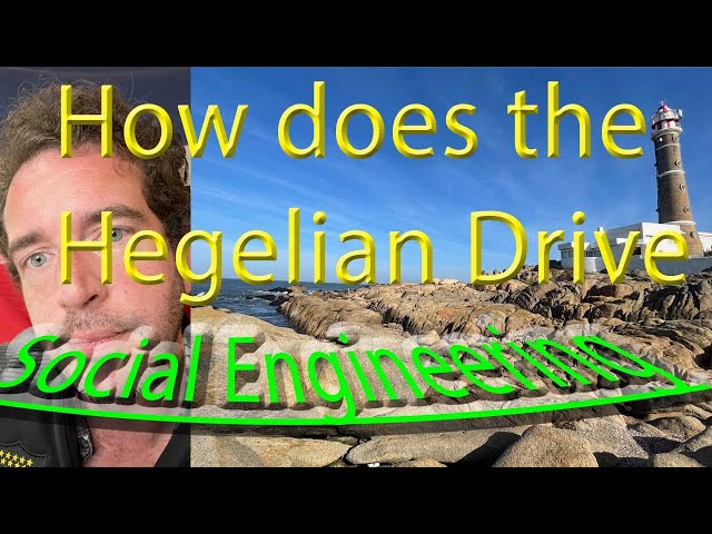 How Does The Hegelian Tension Drive Social Change And Social Engineering?