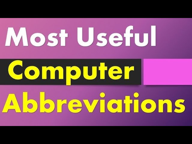 Computer Abbreviations and Short Forms (Computer Basic & Fundamental Short Form/Abbreviations)