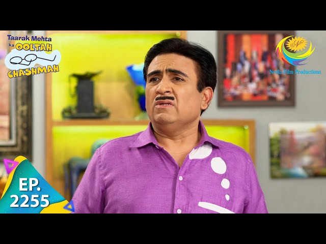 Taarak Mehta Ka Ooltah Chashmah - Episode 2255 - Full Episode