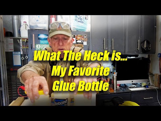 What The Heck Is... My Favorite Glue Bottle and Why - Best of Many I Have Tried