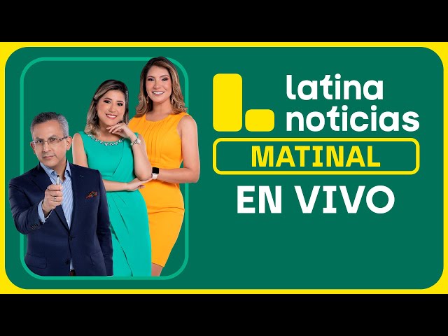 LATINA NOTICIAS: EDICIÓN MATINAL - JUEVES 21 DE NOVIEMBRE 2024