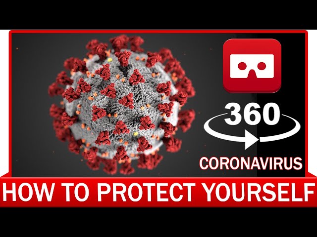 360° VR VIDEO - CORONAVIRUS - How To Protect Yourself ! - SENSIBILISATION - VIRTUAL REALITY 3D