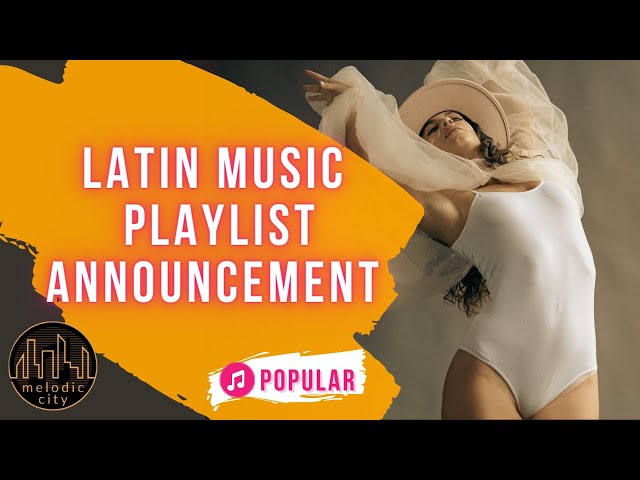 Latin Music | Playlist announcement | Popular