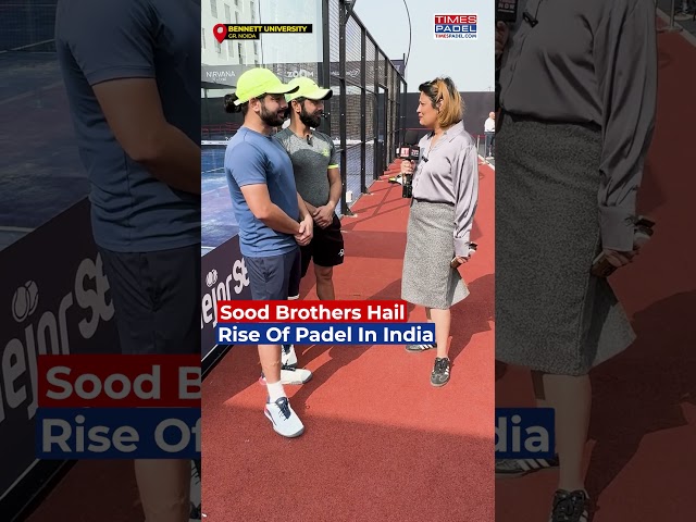 Tennis Pros Turned Padel Players, the Sood Brothers, Excited About the Tournament!