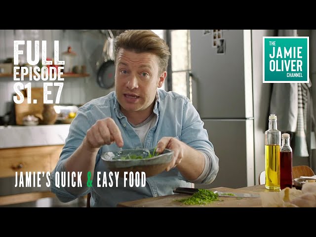 Jamie Oliver's Quick & Easy Food | Episode 7 | Full Episode Season 1