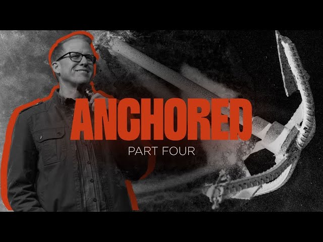 Anchored Part 4 / Nov 16-23 / Eastside Online