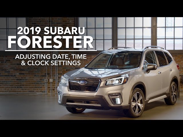 2019 Subaru Forester - Adjusting Date, Time & Clock Settings