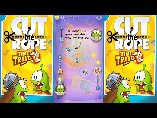 Cut the Rope time travel - Andriod - Stage 1-9