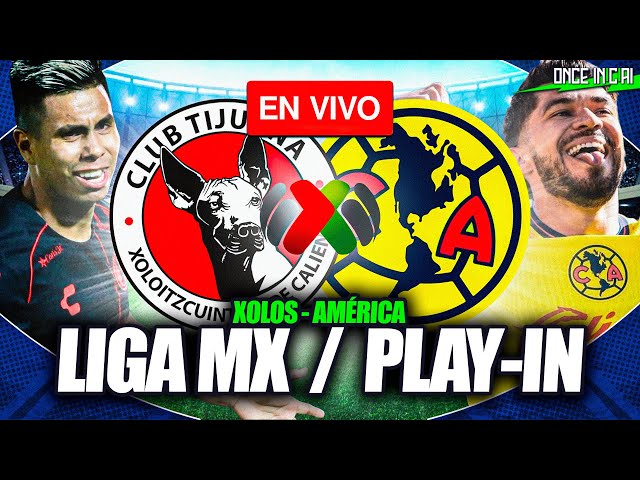 AMÉRICA VS XOLOS 🔴 PARTIDO EN VIVO 🏆 PLAY IN REPECHAJE LIGA MX APERTURA 2024 EN VIVO 🔴