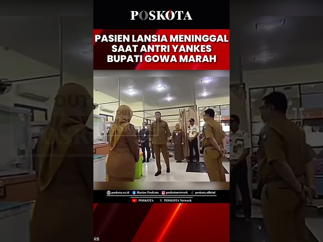 Viral! Bupati Gowa Marahi Pihak RS Usai Berita Pasien Lansia Meninggal saat Antri Layanan Kesehatan