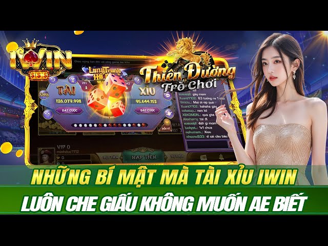 iwin | những bí mật mà tài xỉu iwin luôn che giấu không muốn cho AE biết | link tải iwin mới nhất