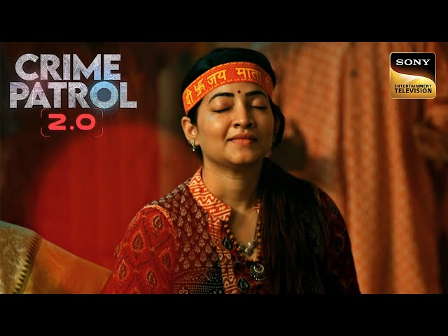 एक Mother के Dream को Police क्यों कर रही है Investigate? | Crime Patrol 2.0 | Full Episode