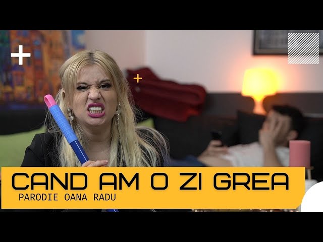 Cand am o zi grea - Parodie