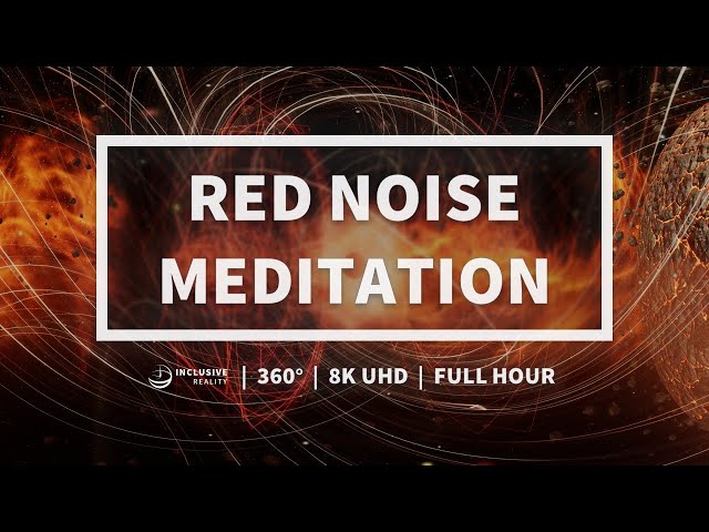 Red Noise Meditation & Relaxation for Studying, Coding, Chilling, ASMR, and Staying in the Flow