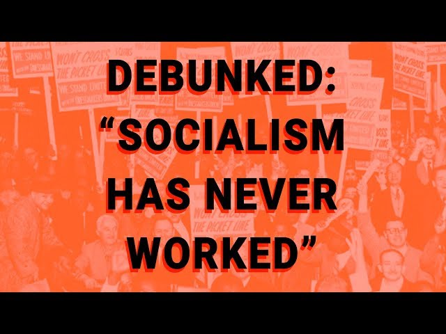 Debunked: "Socialism Has Never Worked"