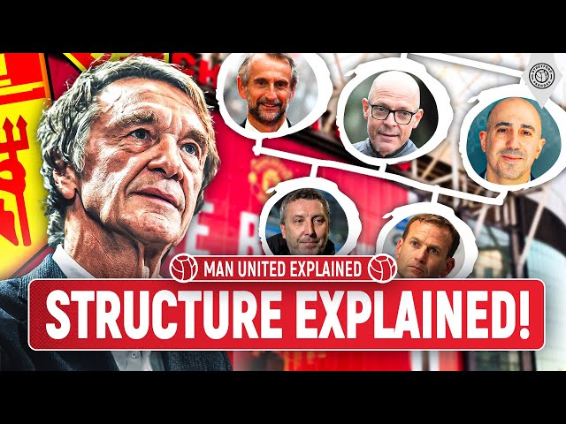 How United's New Structure Will Operate! | Man United Explained