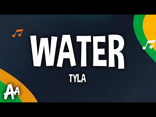 Tyla - Water (Lyrics)