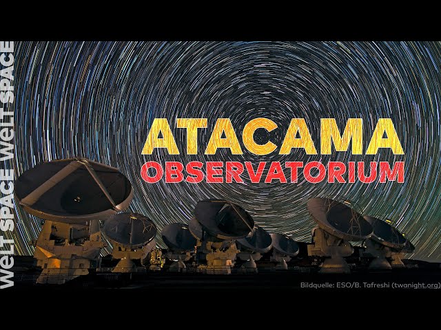 GRÖSSTES TELESKOP DER WELT: Das ALMA-Observatorium in der Atacama-Wüste - Tor zum Universum | DOKU