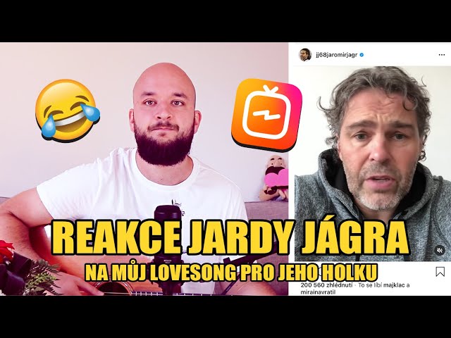 Reakce Jaromíra Jágra na Lovesong pro jeho holku