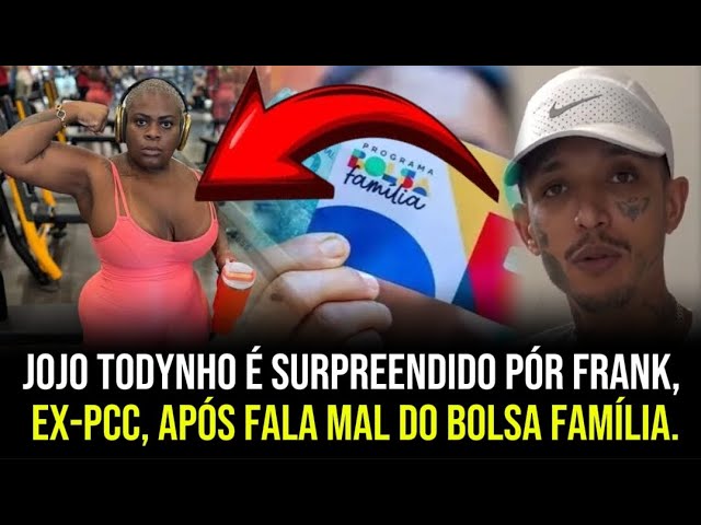 Jojo Todynho é surpreendido: por Frank, ex-PCC, após falar mal do bolsa família!!😱😱