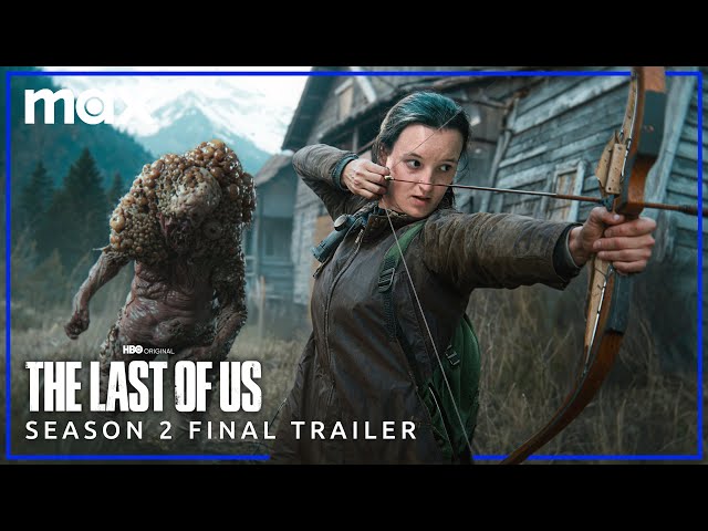 The Last of Us Season 2 | Final Trailer | Max