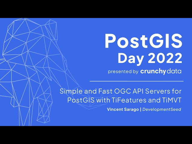 Simple and Fast OGC API Servers for PostGIS with TiFeatures and TiMVT