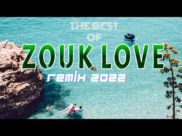 ZOUK LOVE REMIX 2022 - PAKX x ONLY LOVE