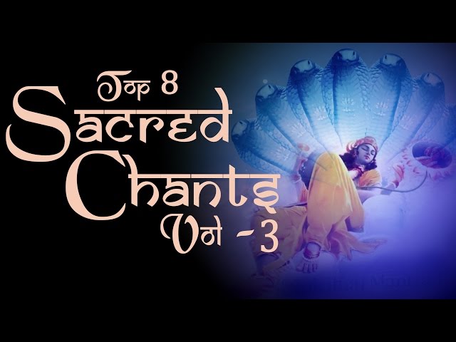 Sacred Chants  Vol 3 - Vishnu stuti - Totakashtakam - Mahishasura Mardini Stotram