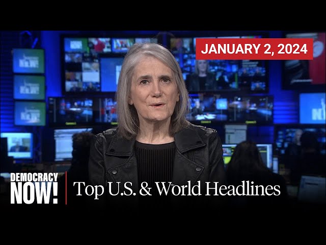 Top U.S. & World Headlines — January 2, 2024