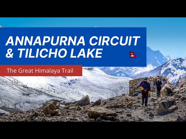 Hiking the Annapurna Circuit and Tilicho Lake Trek