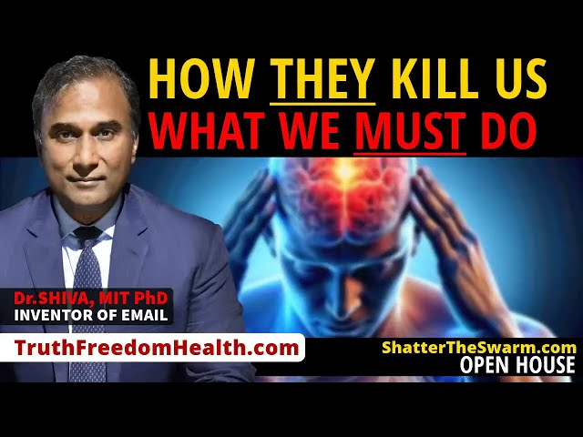 Dr.SHIVA™ LIVE: How THEY Kill Us. What We MUST Do. Shatter The Swarm™