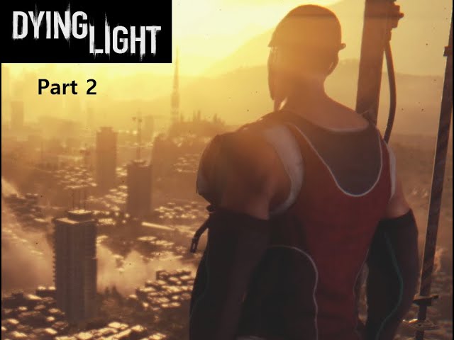 #dyinglight #xboxone Part 2 #playthrough