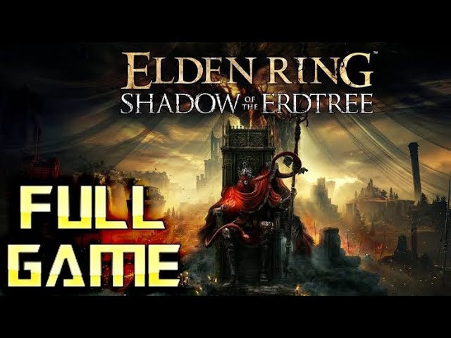 Elden Ring Shadow of the Erdtree DLC Walkthrough Gameplay Full Game