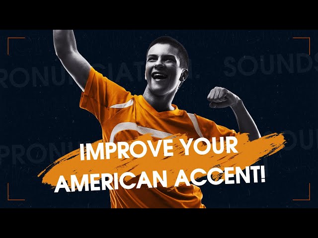 Improve Your American English Accent: How to Sound More Natural When Speaking English