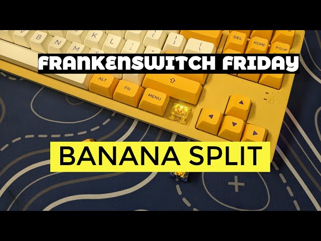 Frankenswitch Friday - The Banana Split (Splash Brother + Ajazz Banana)