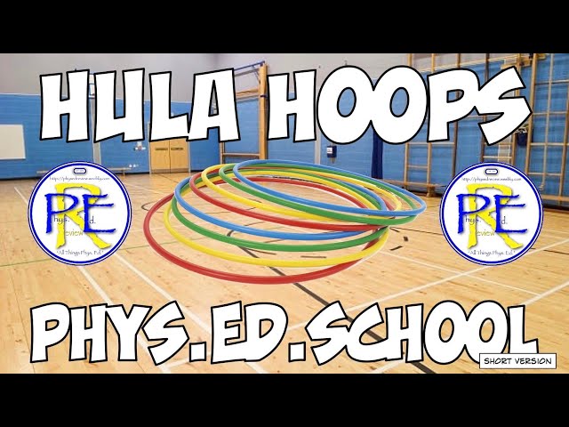 Phys.Ed.Review (Hula Hoops Phys.Ed.School - Short Version)