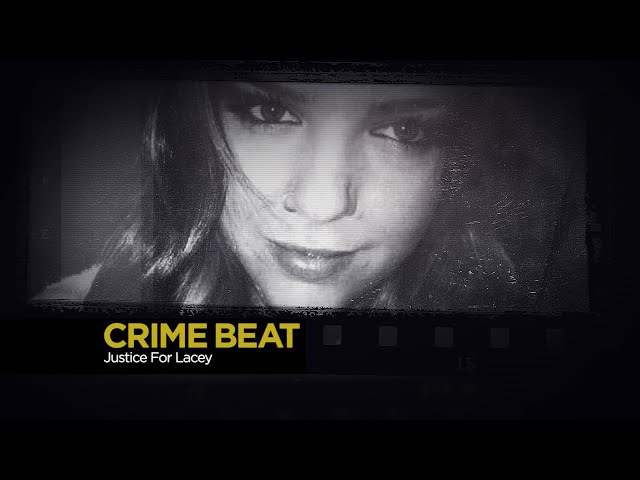 Crime Beat: Justice for Lacey | E3 E16