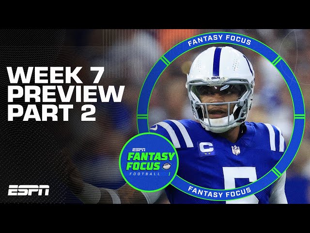 Week 7 Preview: Part 2 + TNF Recap | Fantasy Focus 🏈