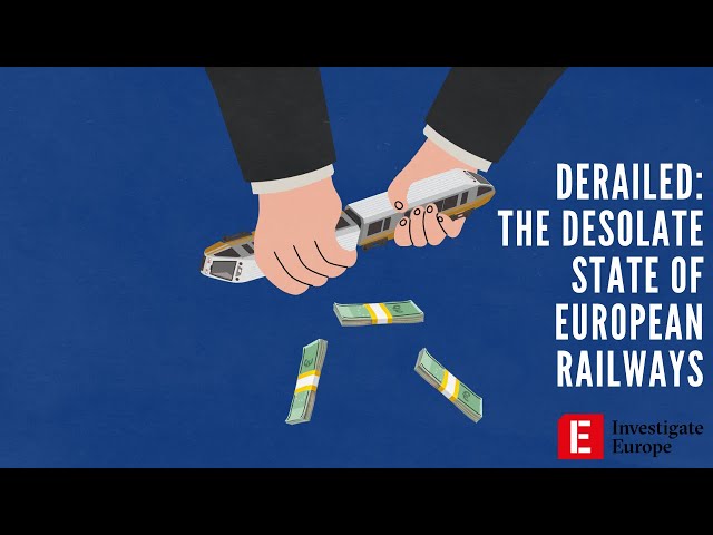 Derailed — The desolate state of European railways