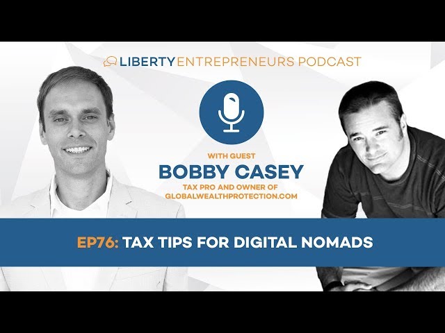 EP76: Tax Tips for Digital Nomads with Bobby Casey