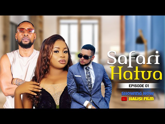 SAFARI  HATUA EPISODE 01/HEMED PHD/SOPHIA /CHECK BOB