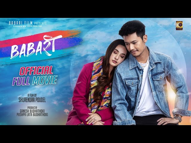 BABARI | Full Movie -2023 |  Dhiraj Magar, Aditi Budhathoki, Dhiraj Nadkar , Kamal Mani Nepal