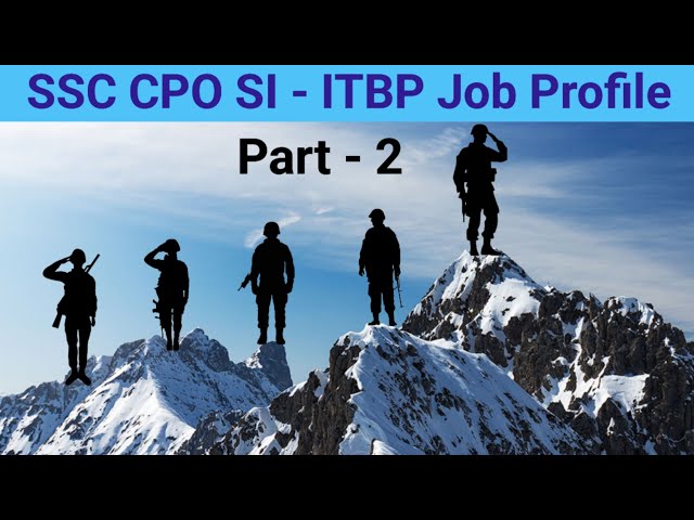 ITBP SI JOB PROFILE | Indo Tibetan Border Police | SSC CPO SI 2024 | SSC CPO SI 2025 #ssc #cpo #army