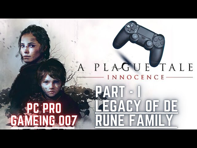 A Plague Tale Innocence_Part - I - Legacy of De Rune Family