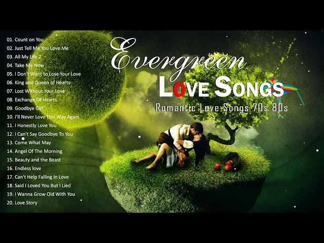 BEST EVERGREEN LOVE SONGS - Romantic love songs ever- Sweet Memories Songs Of 70's 80's