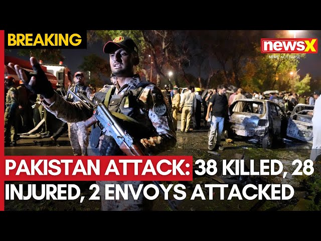 Pakistan Terror Attack | 38 Killed, 28 Injured In Terror Attack | 2 Envoys Attacked | NewsX