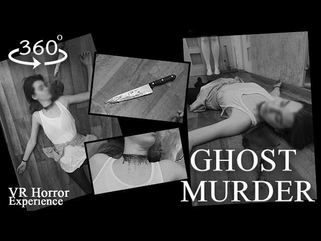 VR 360: GHOST MURDER | Horror Experience 4K | CRIME